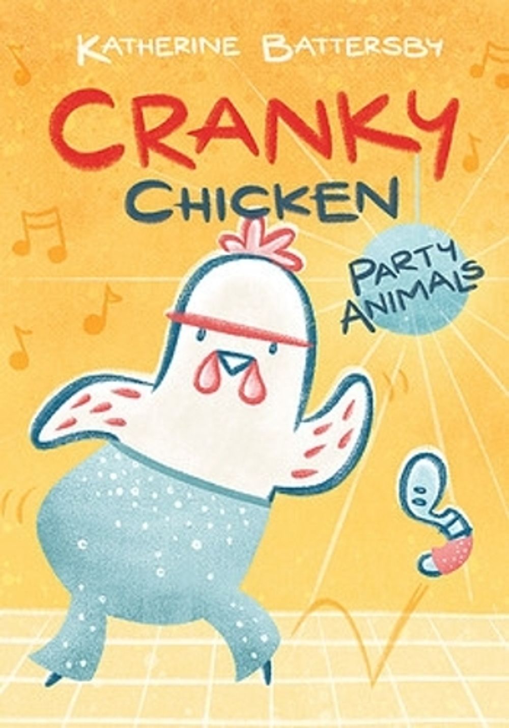 Cranky Chicken: Party Animals by Katherine Battersby - ISBN: 9780734420985