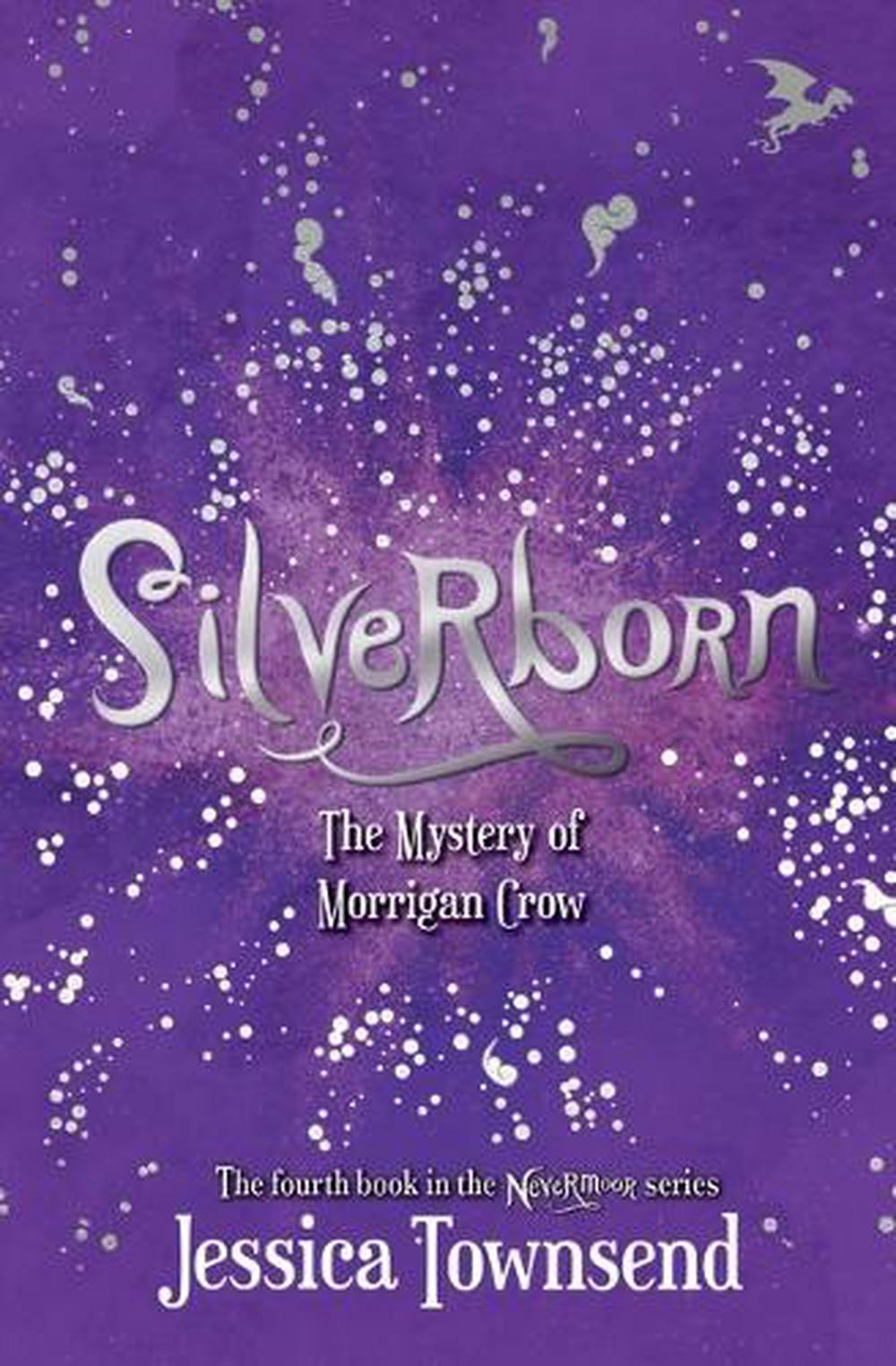 Silverborn: The Mystery of Morrigan Crow by Jessica Townsend - ISBN: 9780734421012