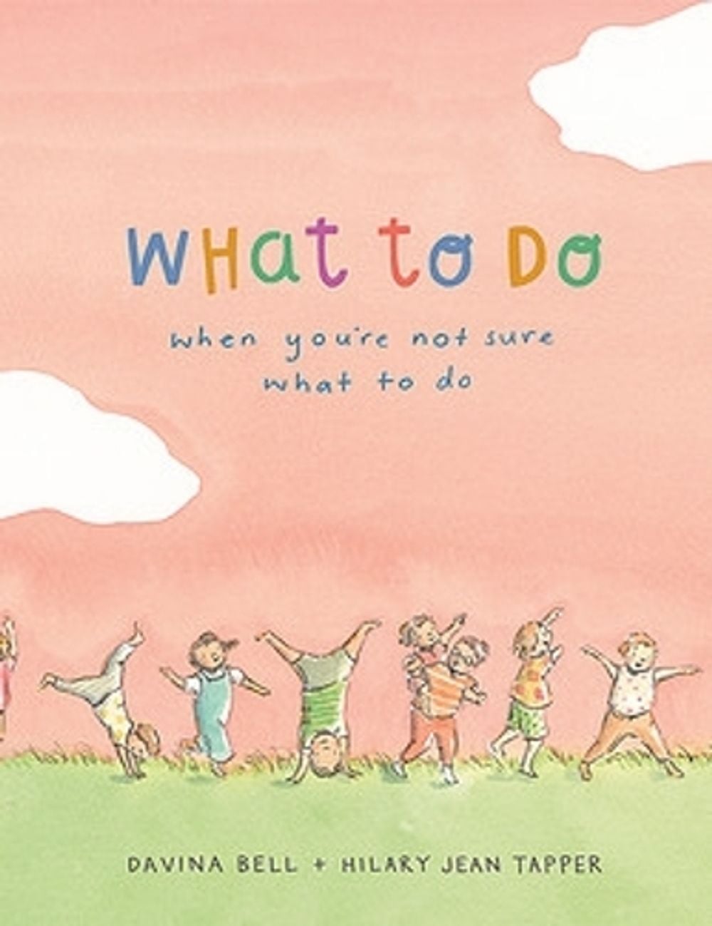 What to Do When You're Not Sure What to Do by Davina Bell - ISBN: 9780734422088