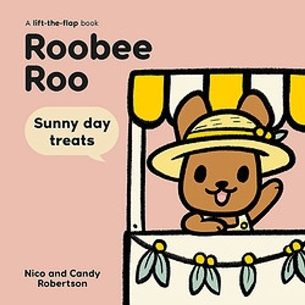 Roobee Roo: Sunny Day Treats by Candy Robertson - ISBN: 9780734422415