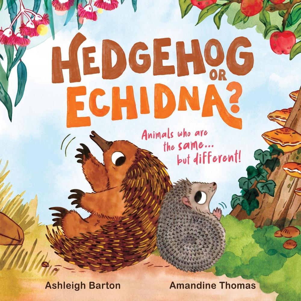 Hedgehog or Echidna? by Amandine Thomas - ISBN: 9780734422682