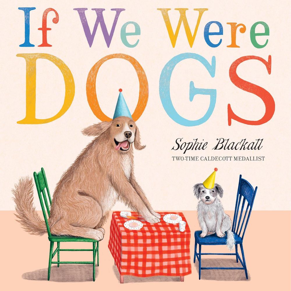 If We Were Dogs by Sophie Blackall - ISBN: 9780734423641