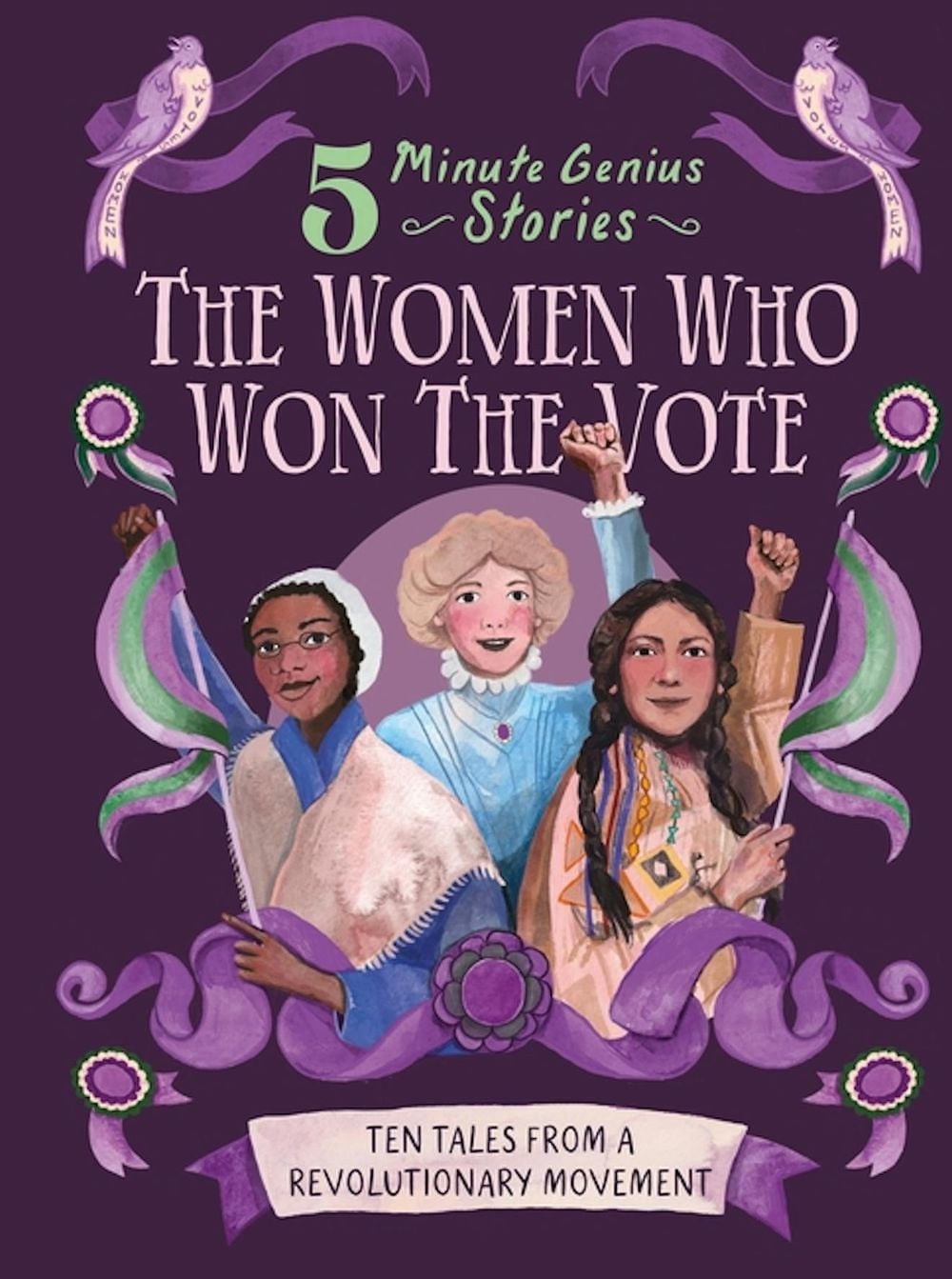The Women Who Won the Vote: 5-Minute Genius Stories by Emma Roberts - ISBN: 9780734424617