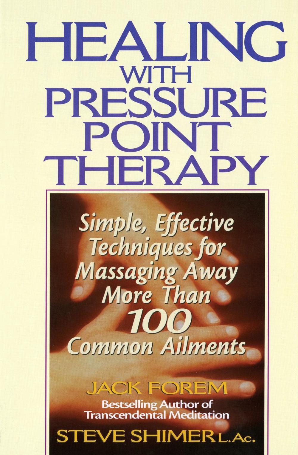 Healing with Pressure Point Therapy, 1st Edition by Jack Forem - ISBN: 9780735200067
