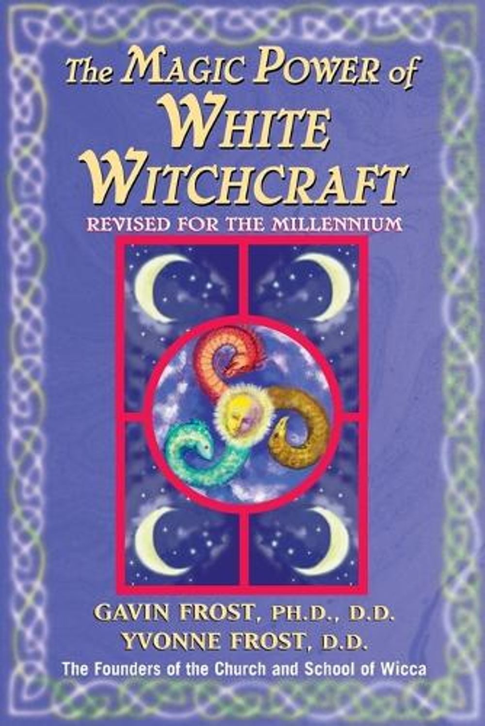 Magic Power of White Witchcraft, 2nd Edition by Gavin Frost - ISBN: 9780735200937