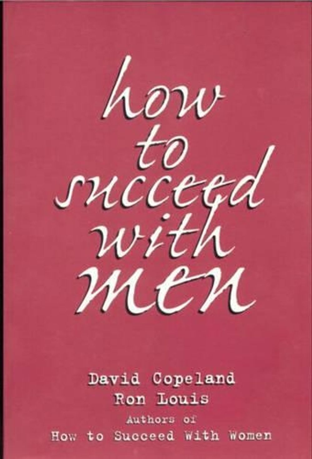 How to Succeed with Men by David Copeland - ISBN: 9780735201408