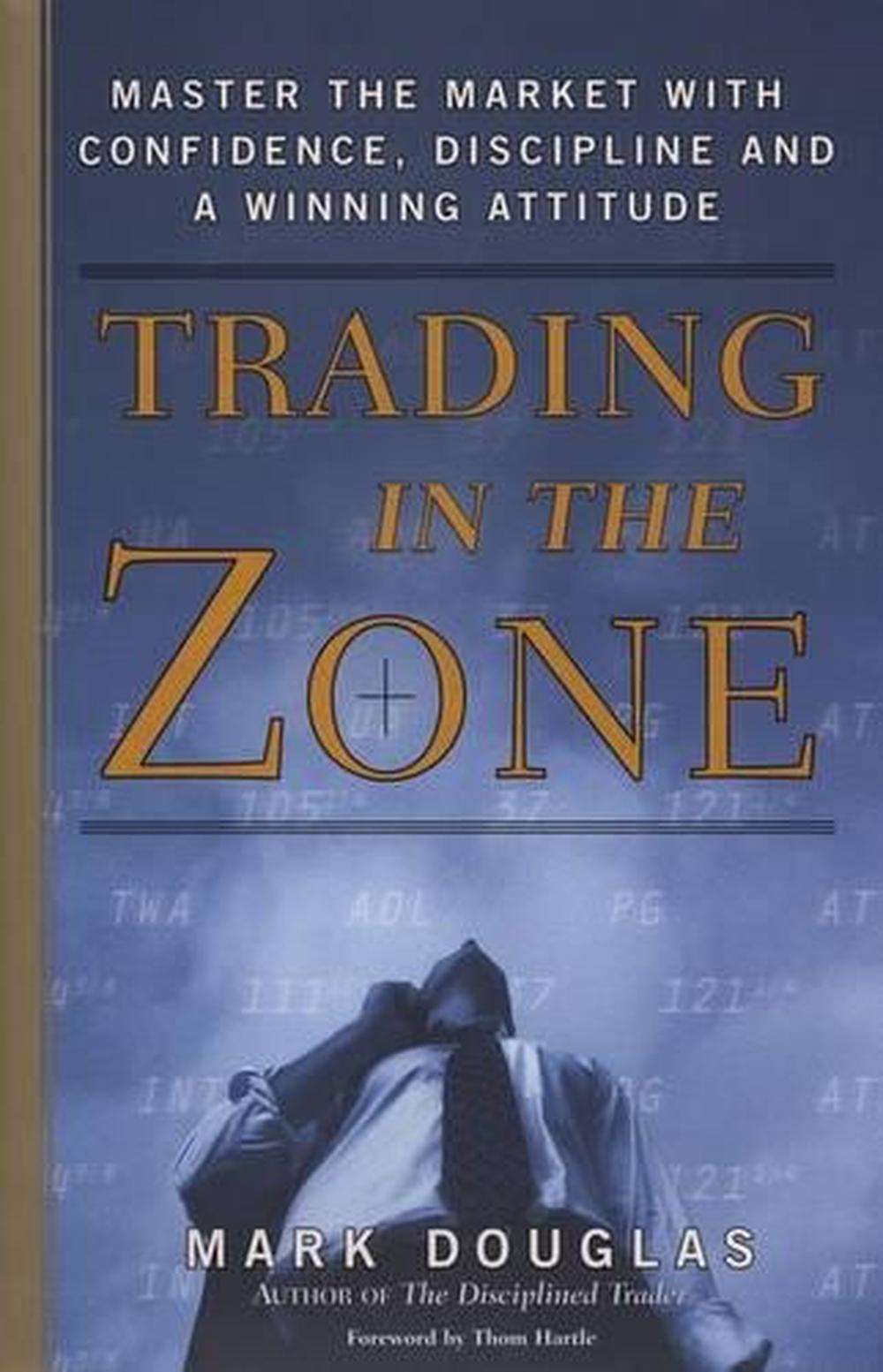 Trading In The Zone Master The Market With Confidence