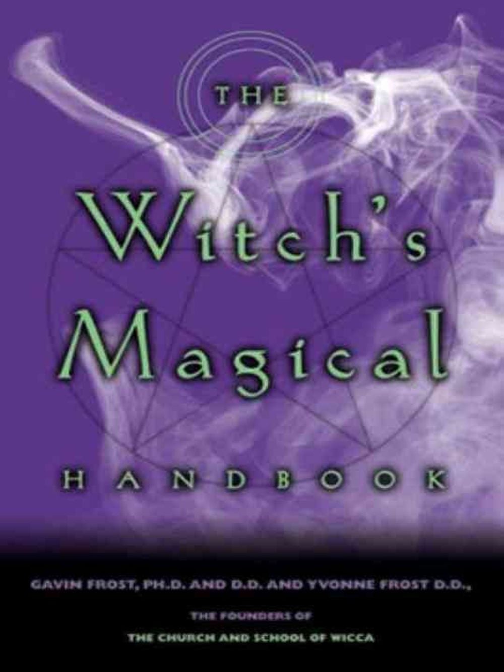 The Witch's Magical Handbook, 2nd Edition by Gavin Frost - ISBN: 9780735202009