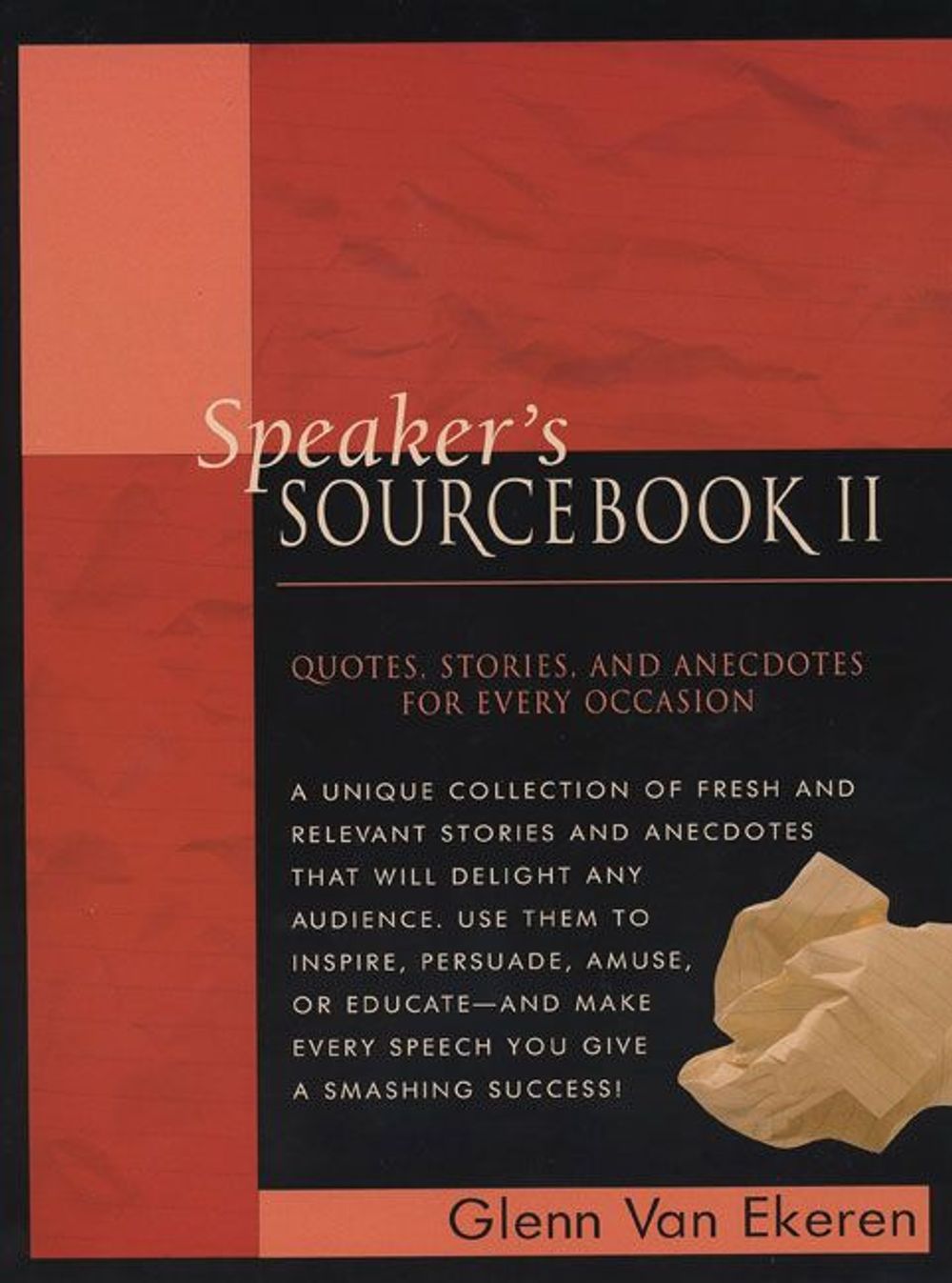 Speaker's Sourcebook II: Quotes, Stories and Anecdotes for Every Occasion by Glenn Van Ekeren - ISBN: 9780735202818