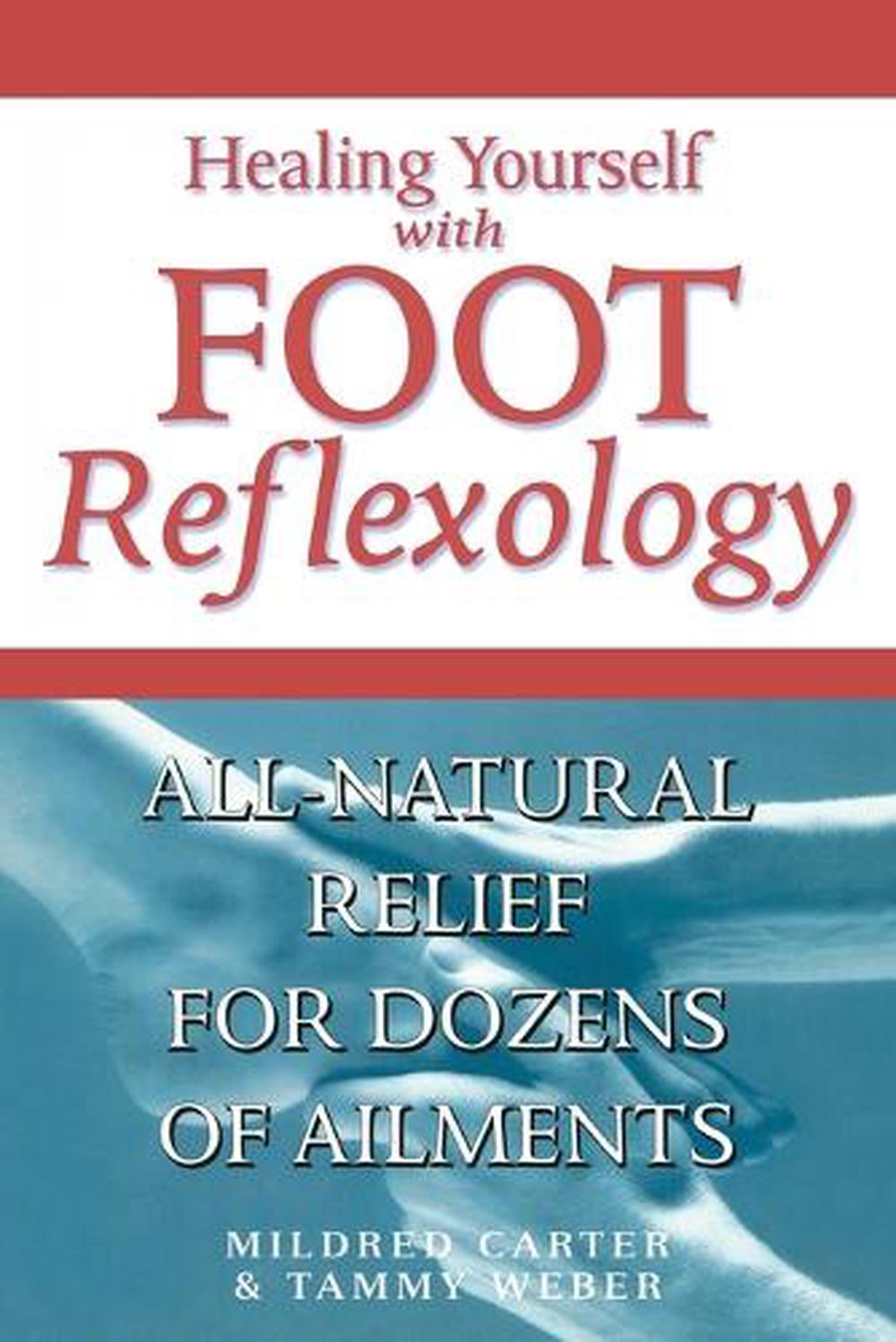 Healing Yourself with Foot Reflexology, Revised and Expanded, 9780735203525