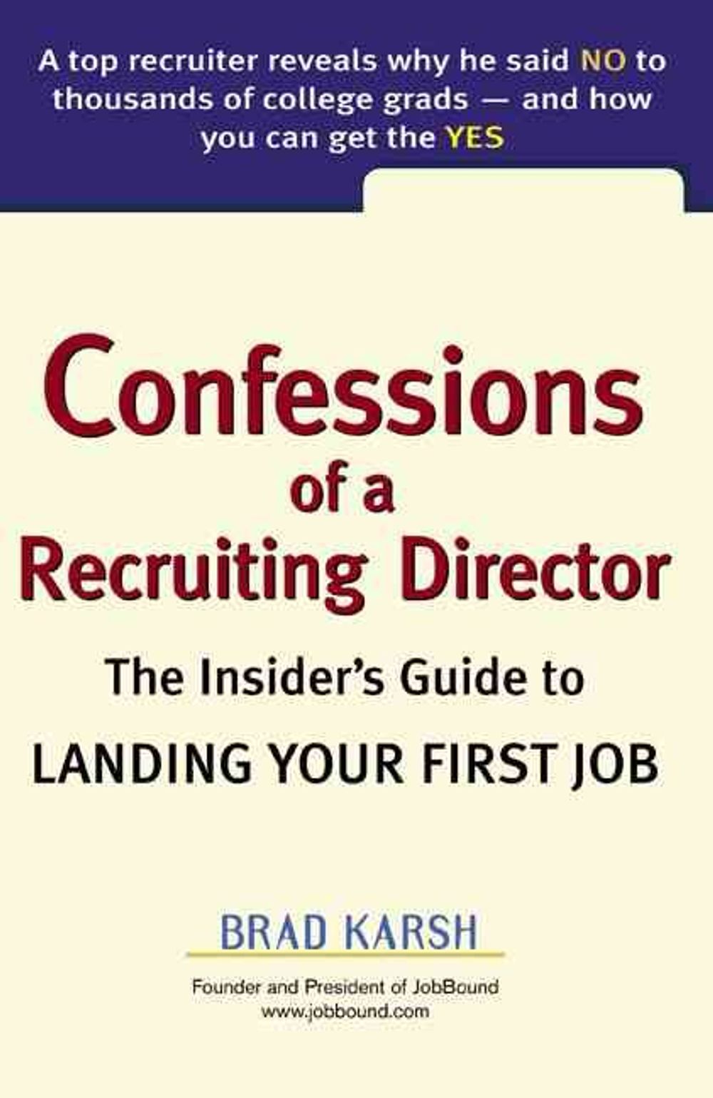 Confessions of a Recruiting Director by Brad Karsh - ISBN: 9780735204041