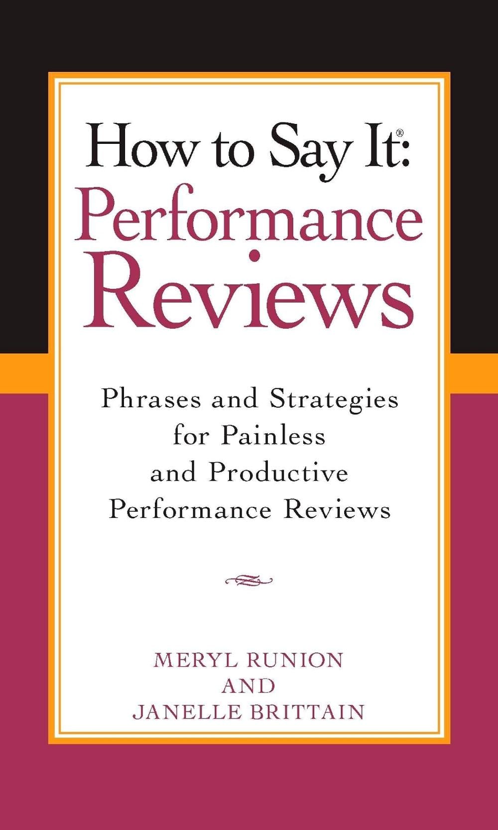 How To Say It Performance Reviews by Meryl Runion - ISBN: 9780735204126