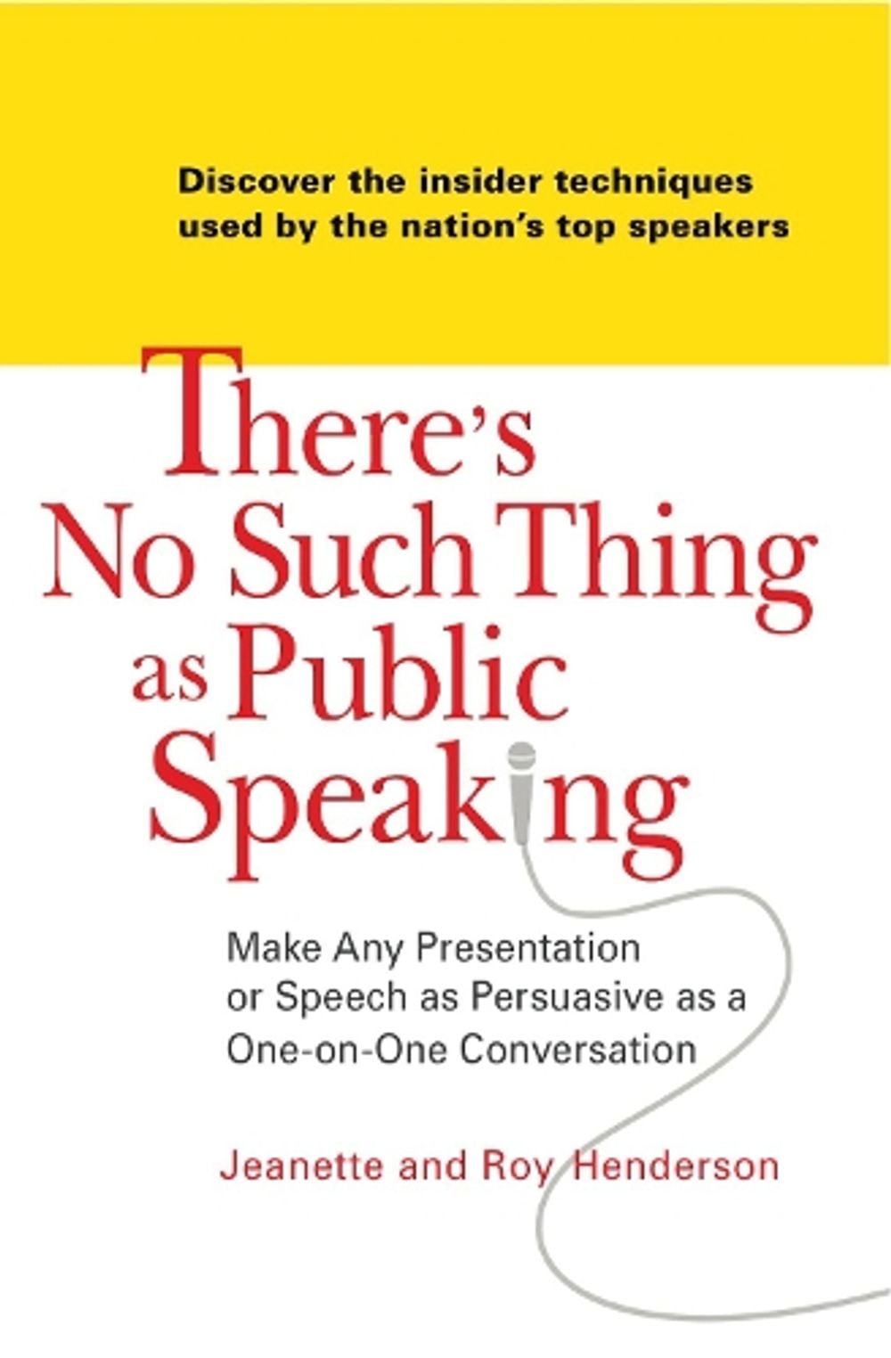 There's No Such Thing as Public Speaking by Jeanette Henderson - ISBN: 9780735204157