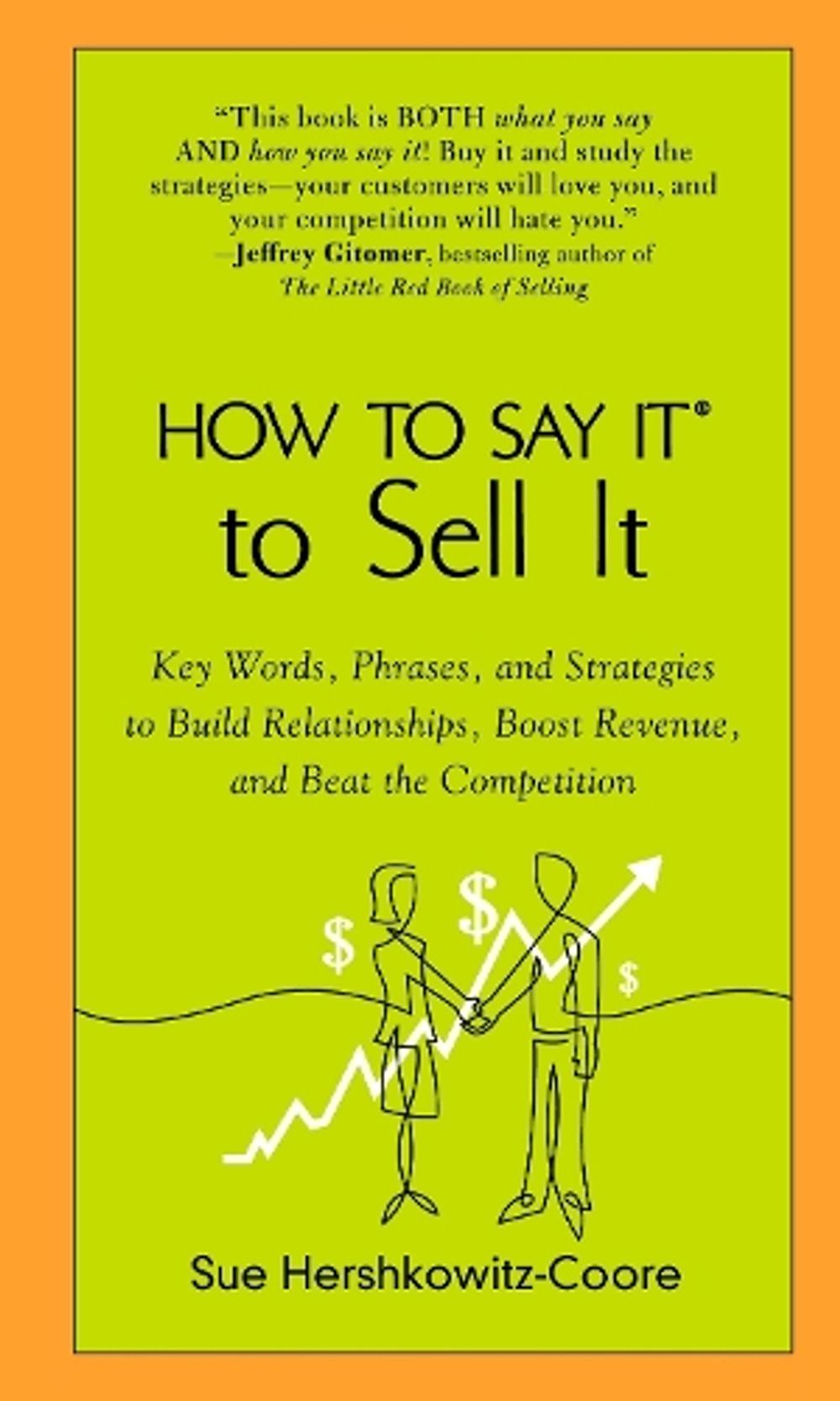 How to Say it to Sell it by Sue Hershkowitz-Coore - ISBN: 9780735204263