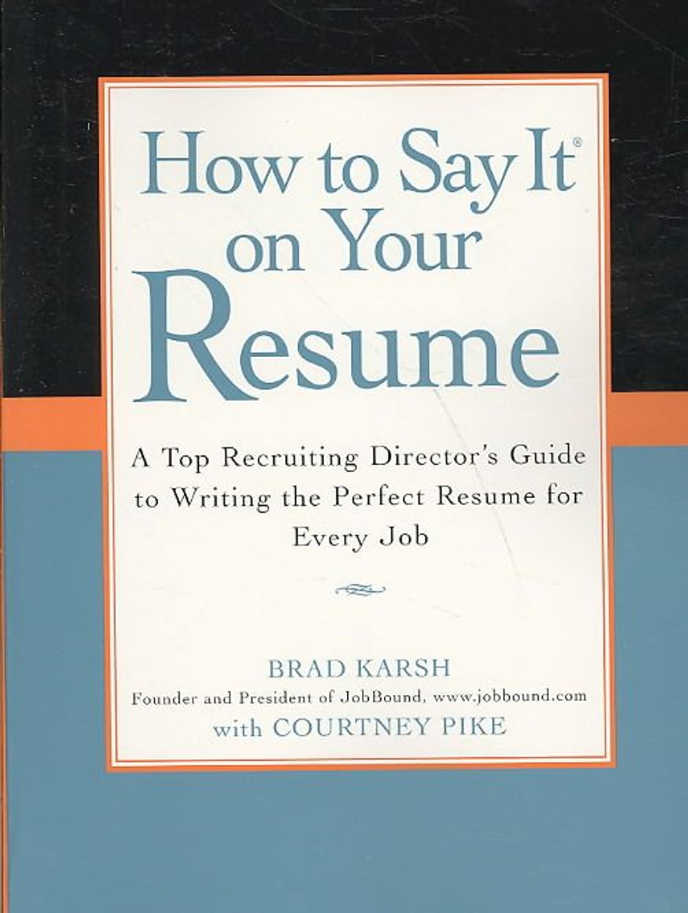 How to Say It on Your Resume by Courtney Pike - ISBN: 9780735204348