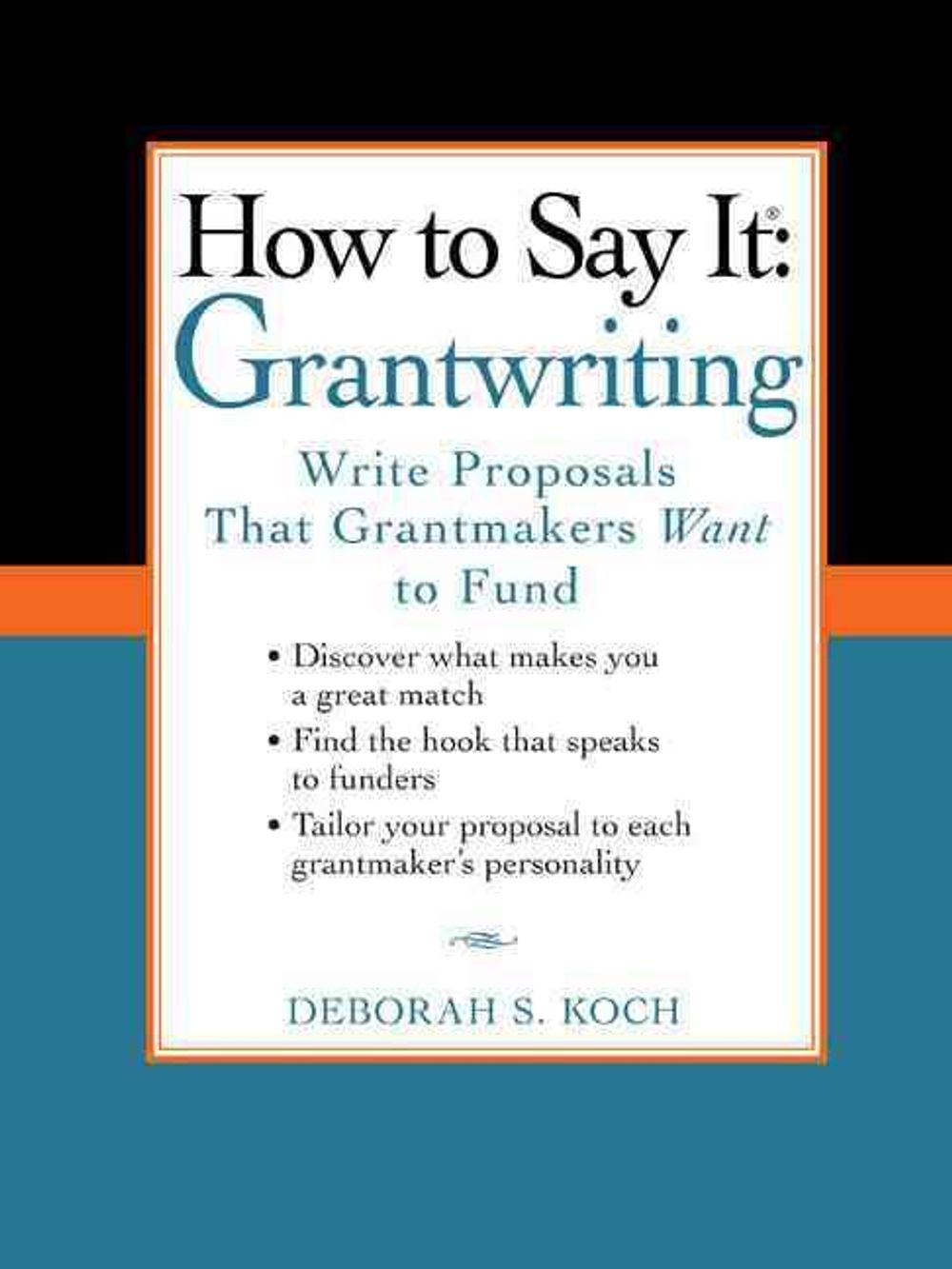 How to Say It: Grantwriting by Deborah S. Koch - ISBN: 9780735204454