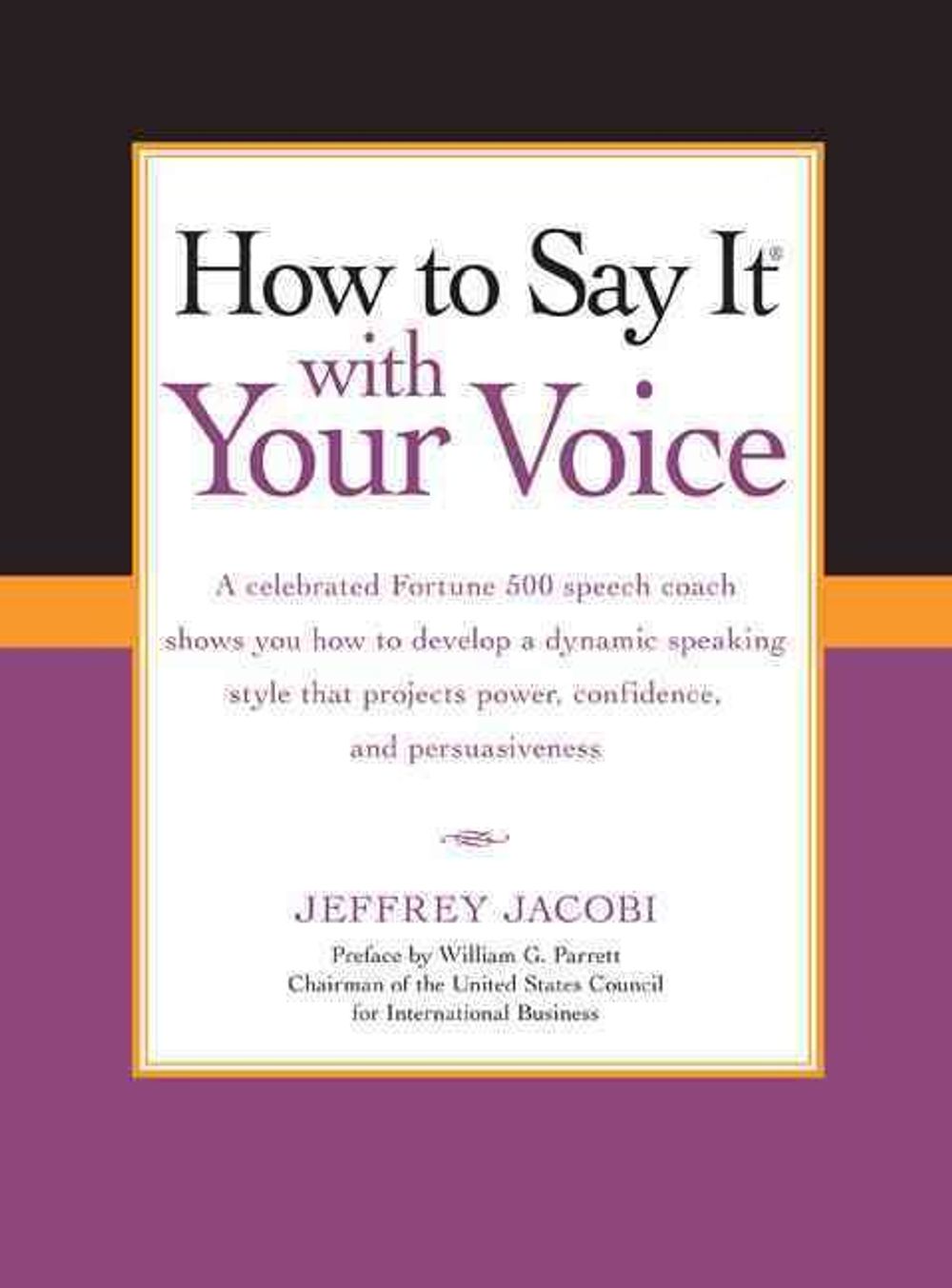 How To Say It with Your Voice by Jeffrey Jacobi - ISBN: 9780735204492