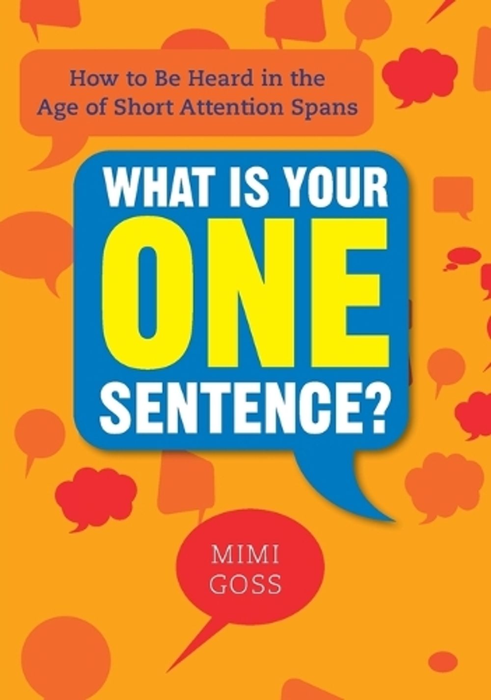 What Is Your One Sentence? by Mimi Goss - ISBN: 9780735204638