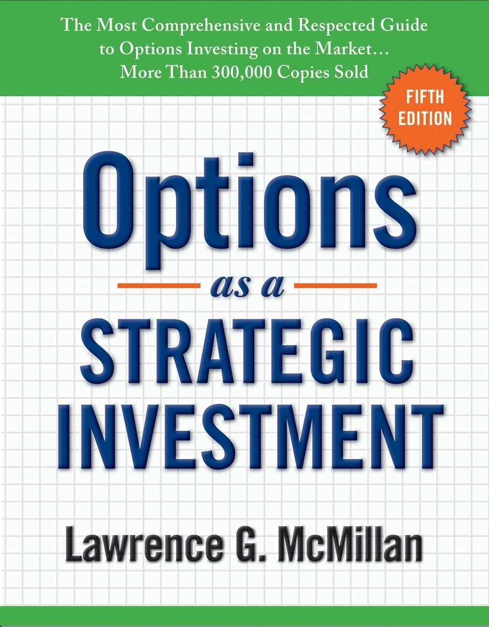 Options as a Strategic Investment by Lawrence G. McMillan - ISBN: 9780735204652