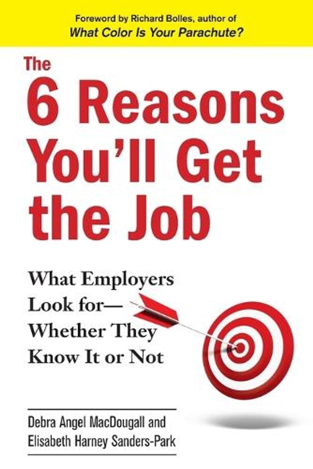The 6 Reasons You'll Get The Job by Elisabeth Harney Sanders-Park - ISBN: 9780735204768