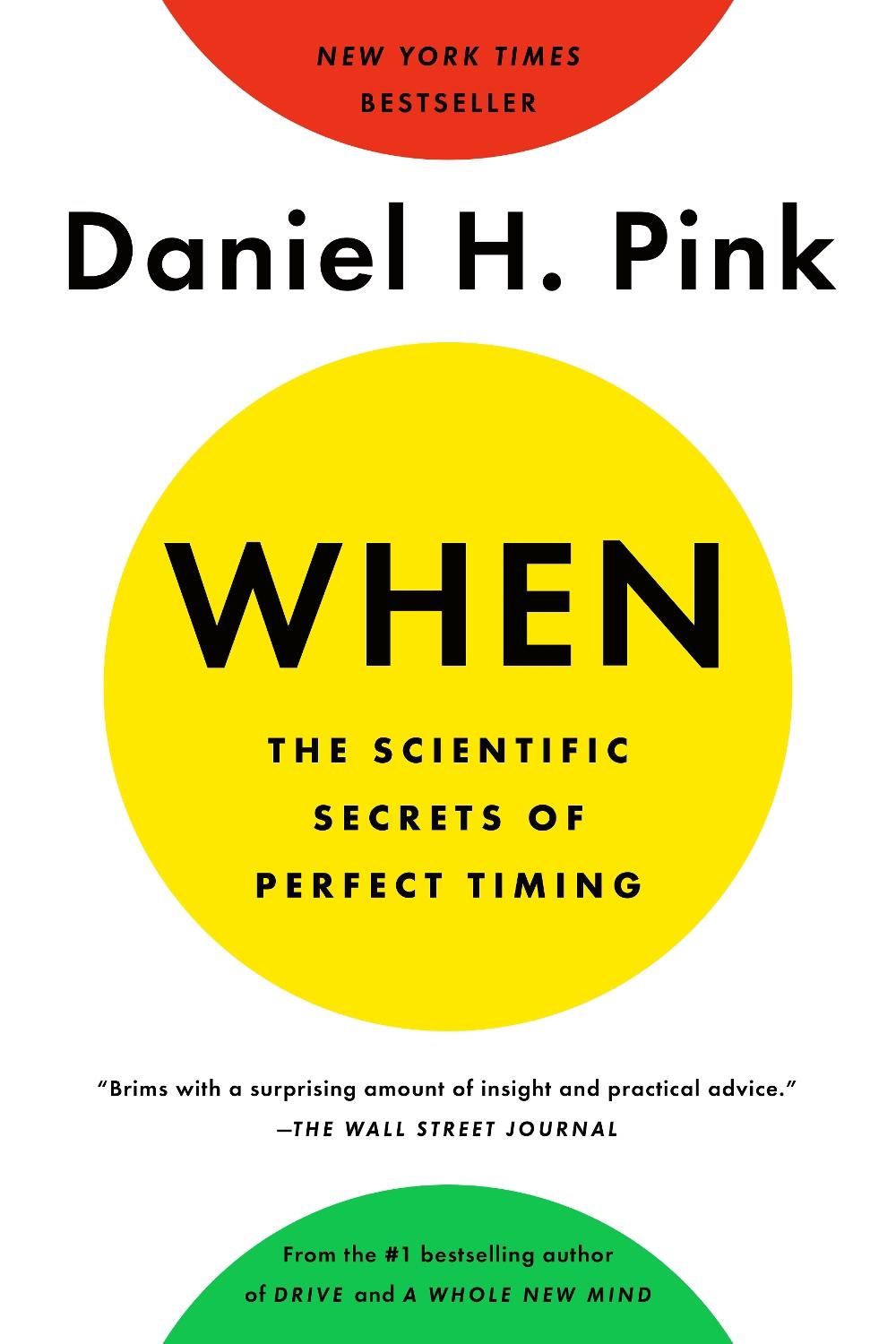 When: The Scientific Secrets of Perfect Timing, 9780735210639