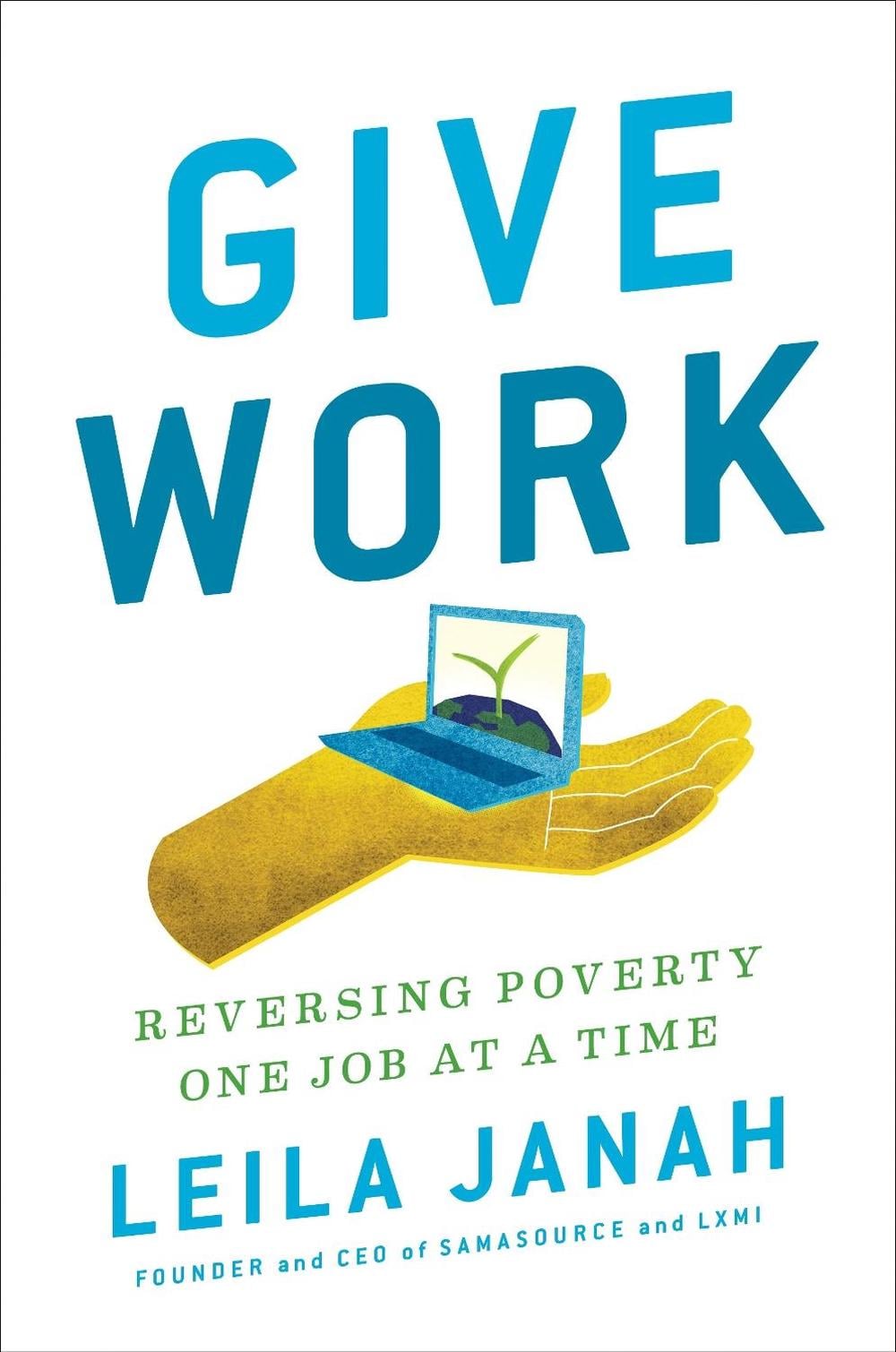 Give Work by Leila Janah - ISBN: 9780735211896