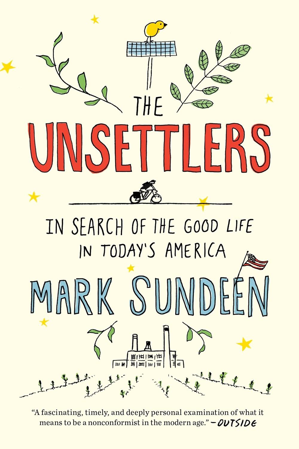The Unsettlers by Mark Sundeen - ISBN: 9780735216082