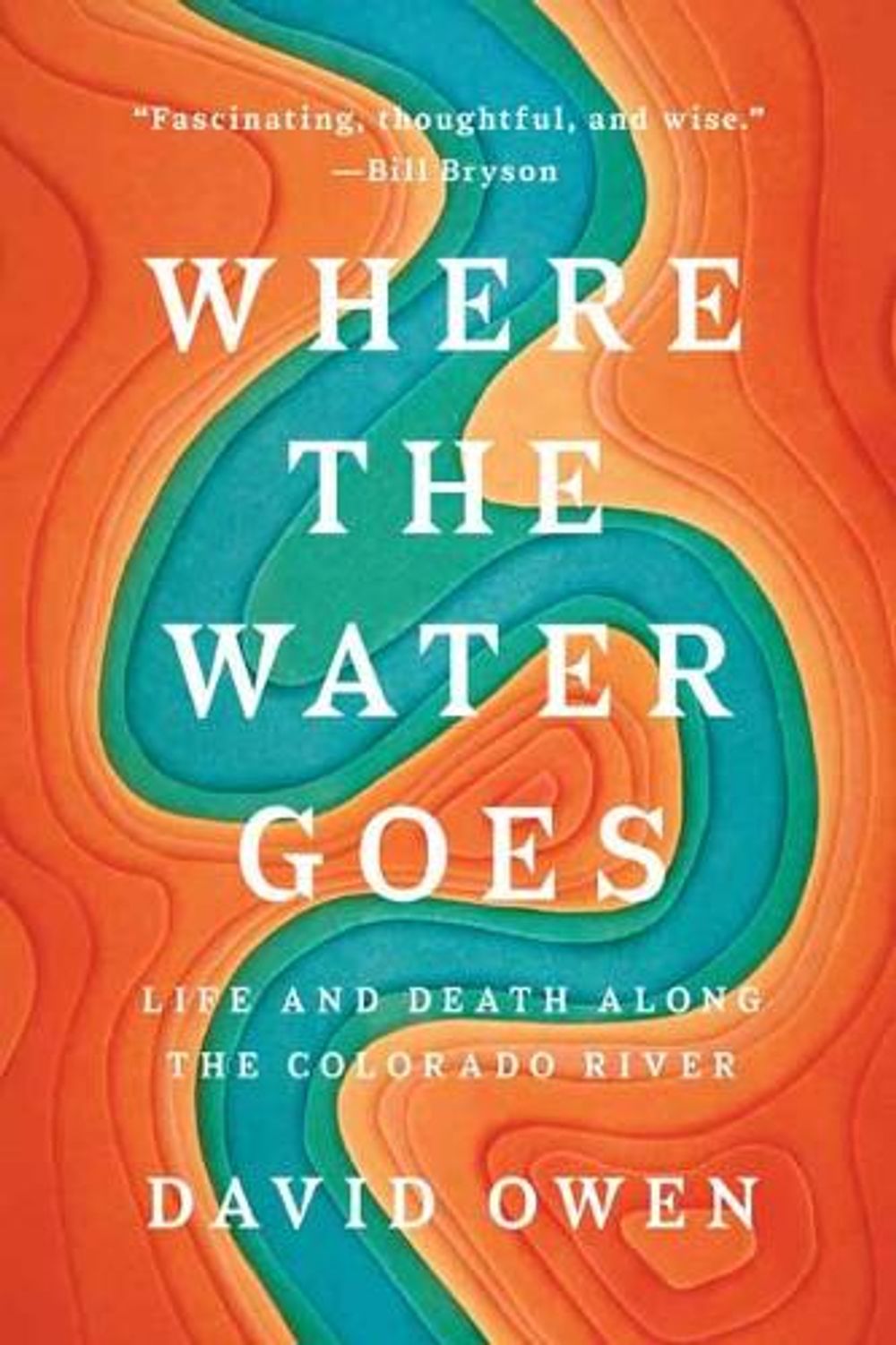 Where the Water Goes by David Owen - ISBN: 9780735216099