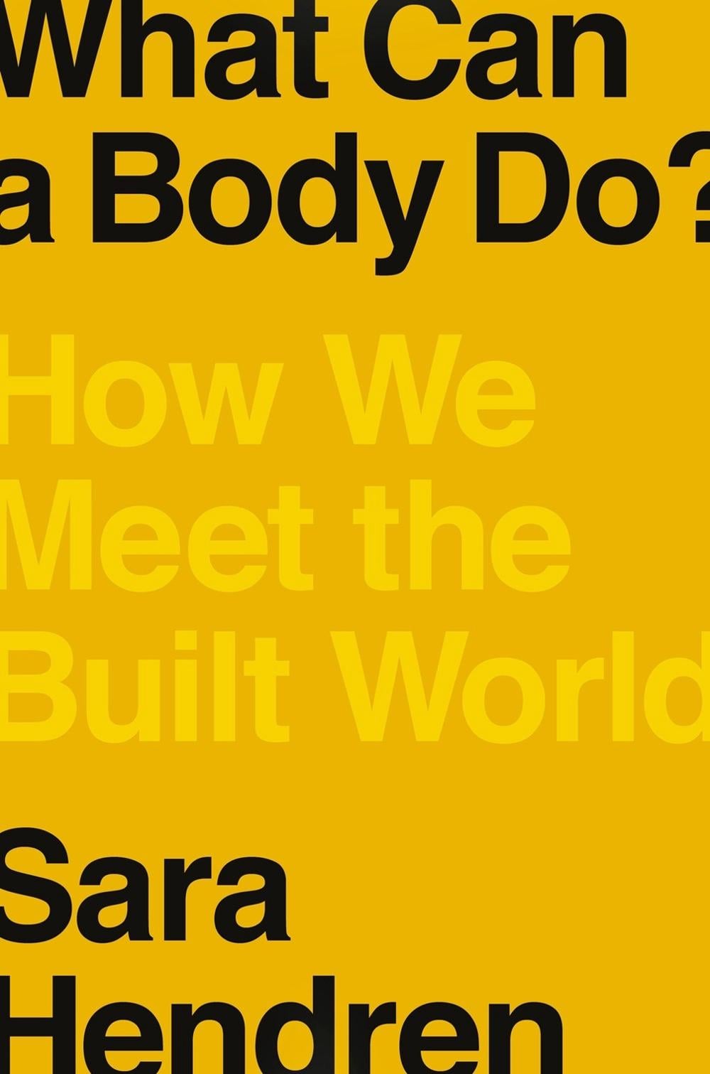 What Can a Body Do? by Sara Hendren - ISBN: 9780735220003