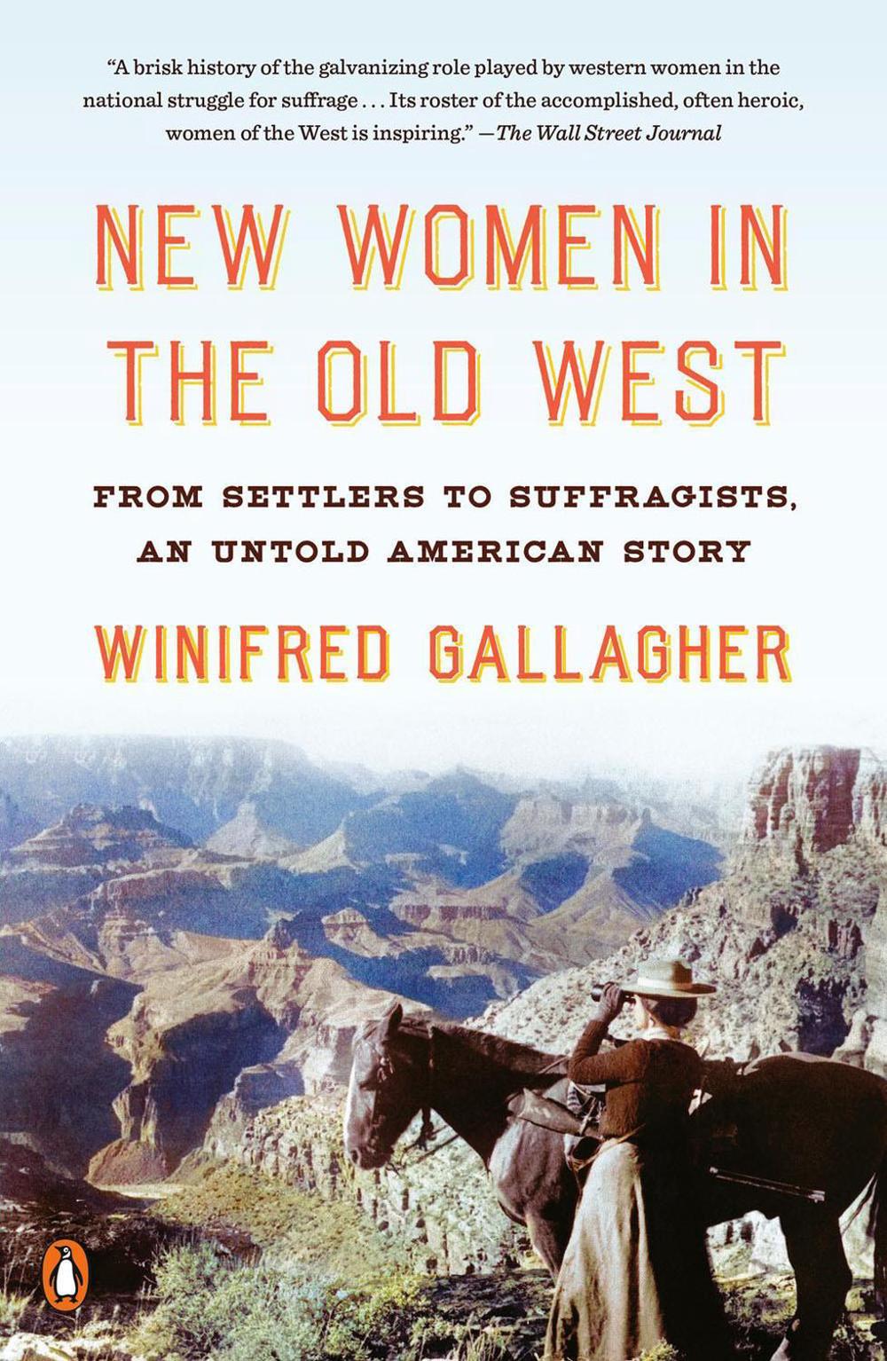 New Women in the Old West by Winifred Gallagher - ISBN: 9780735223271
