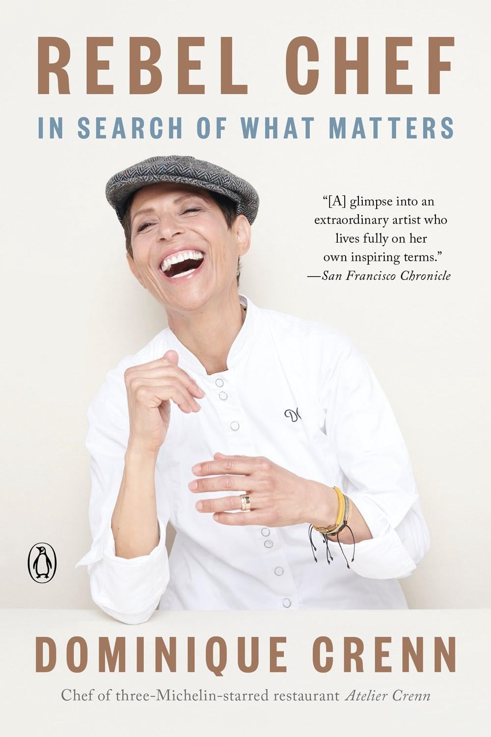 Rebel Chef by Dominique Crenn - ISBN: 9780735224766