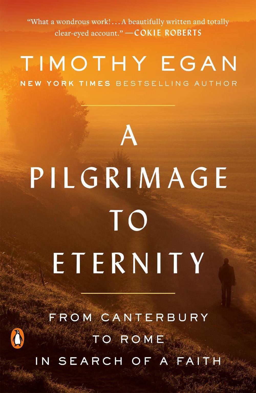 A Pilgrimage to Eternity by Timothy Egan - ISBN: 9780735225251