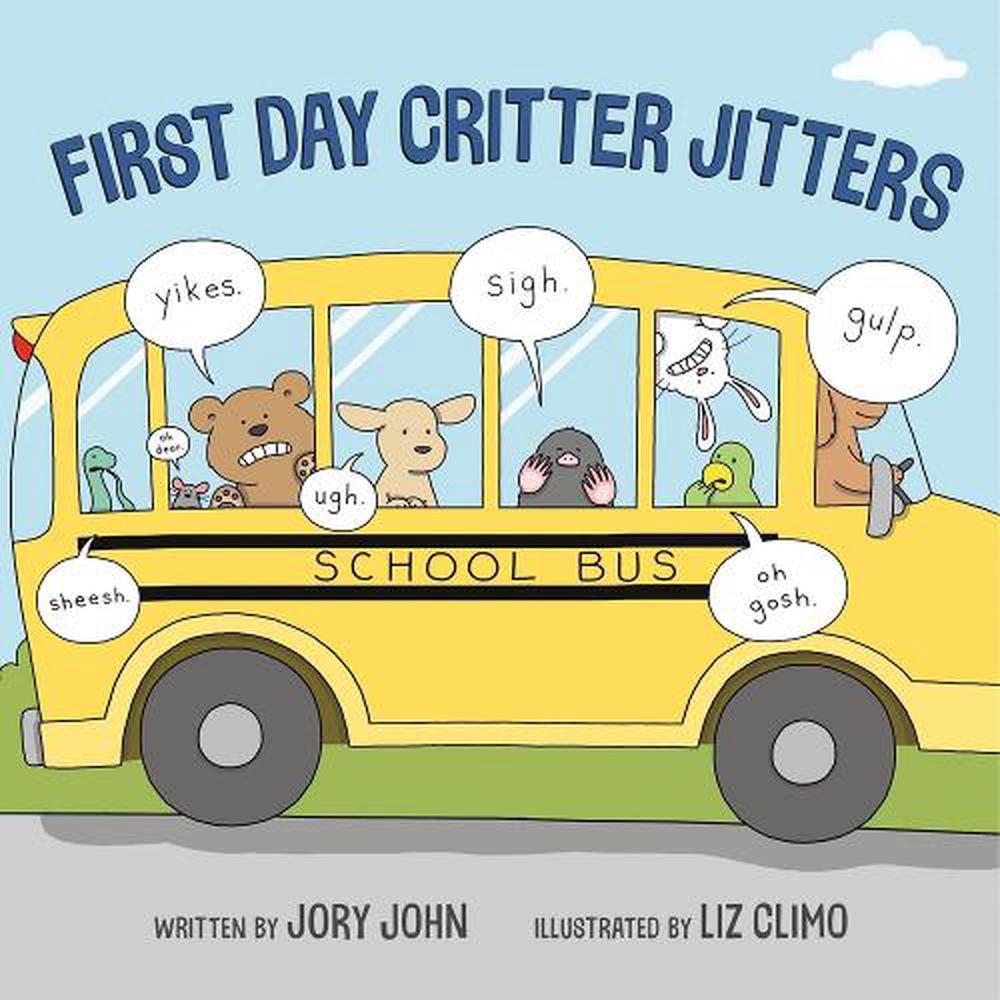 First Day Critter Jitters by Jory John - ISBN: 9780735228559
