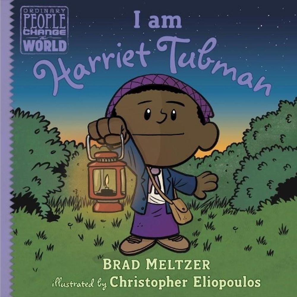 I Am Harriet Tubman by Brad Meltzer - ISBN: 9780735228719