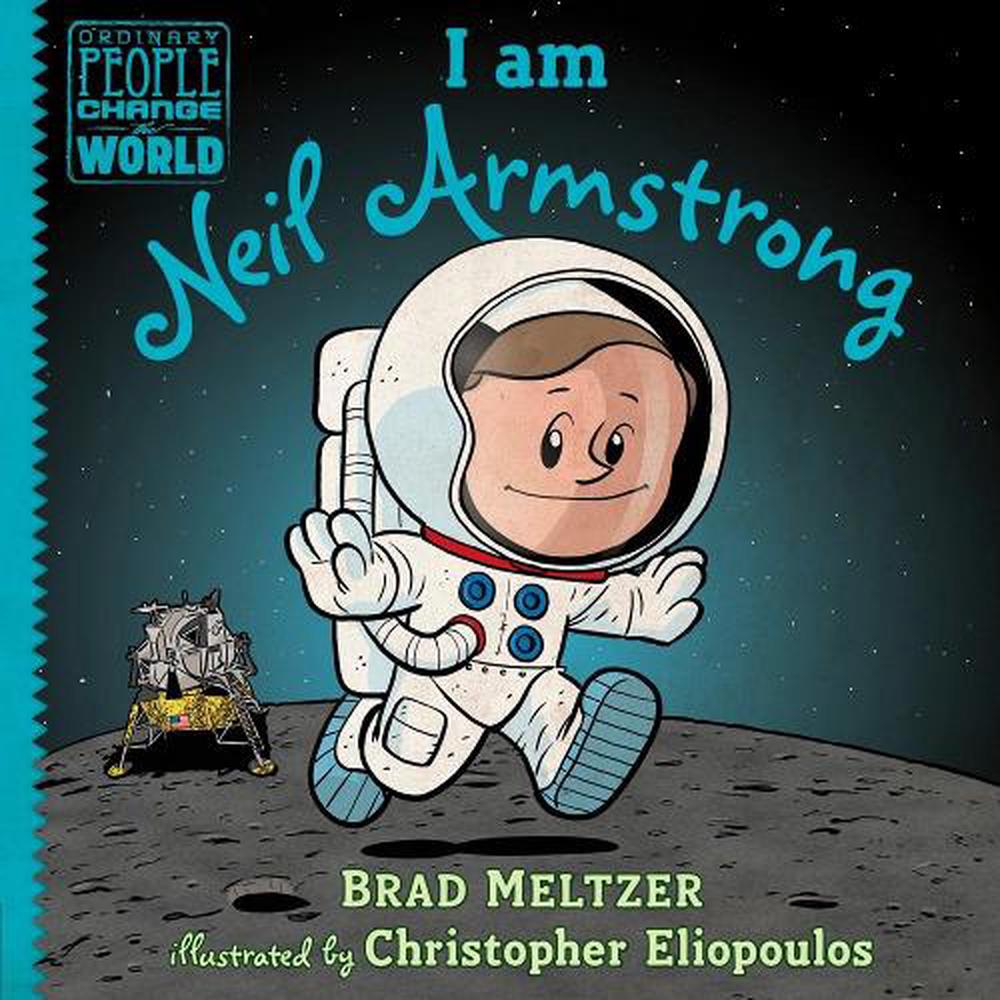 I am Neil Armstrong by Brad Meltzer - ISBN: 9780735228726