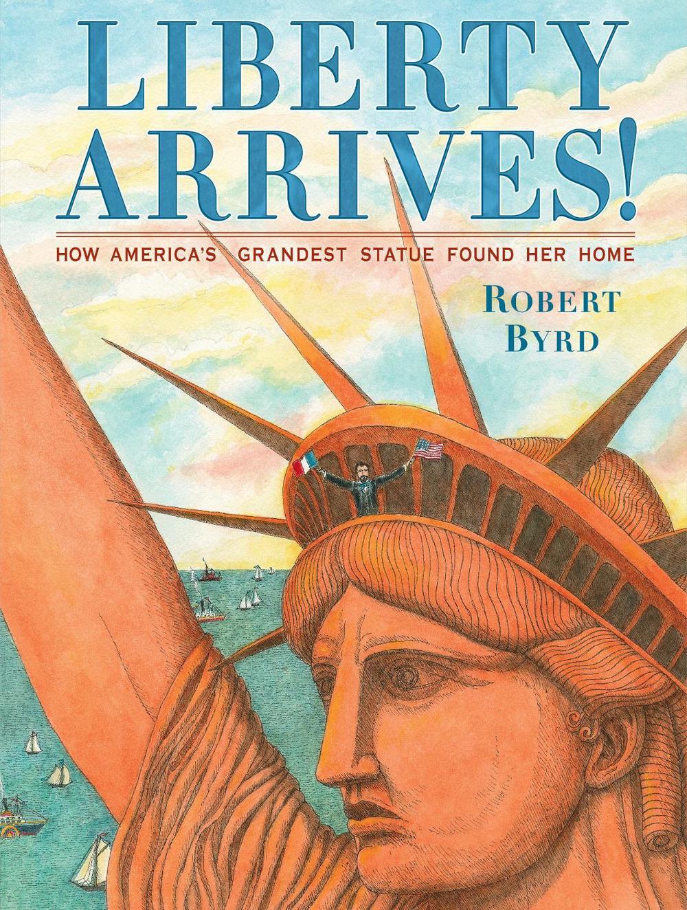 Liberty Arrives! by Robert Byrd - ISBN: 9780735230828