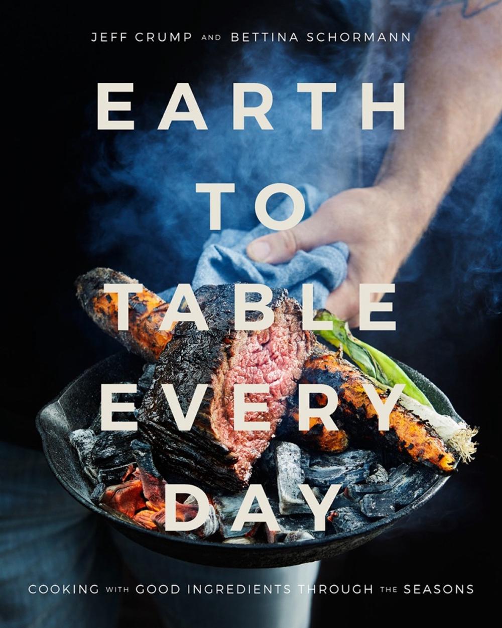 Earth to Table Every Day by Jeff Crump - ISBN: 9780735233485
