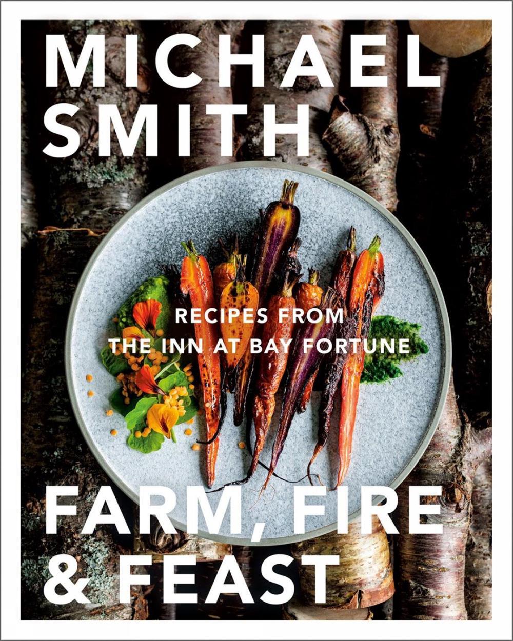 Farm, Fire & Feast by Michael Smith - ISBN: 9780735233843