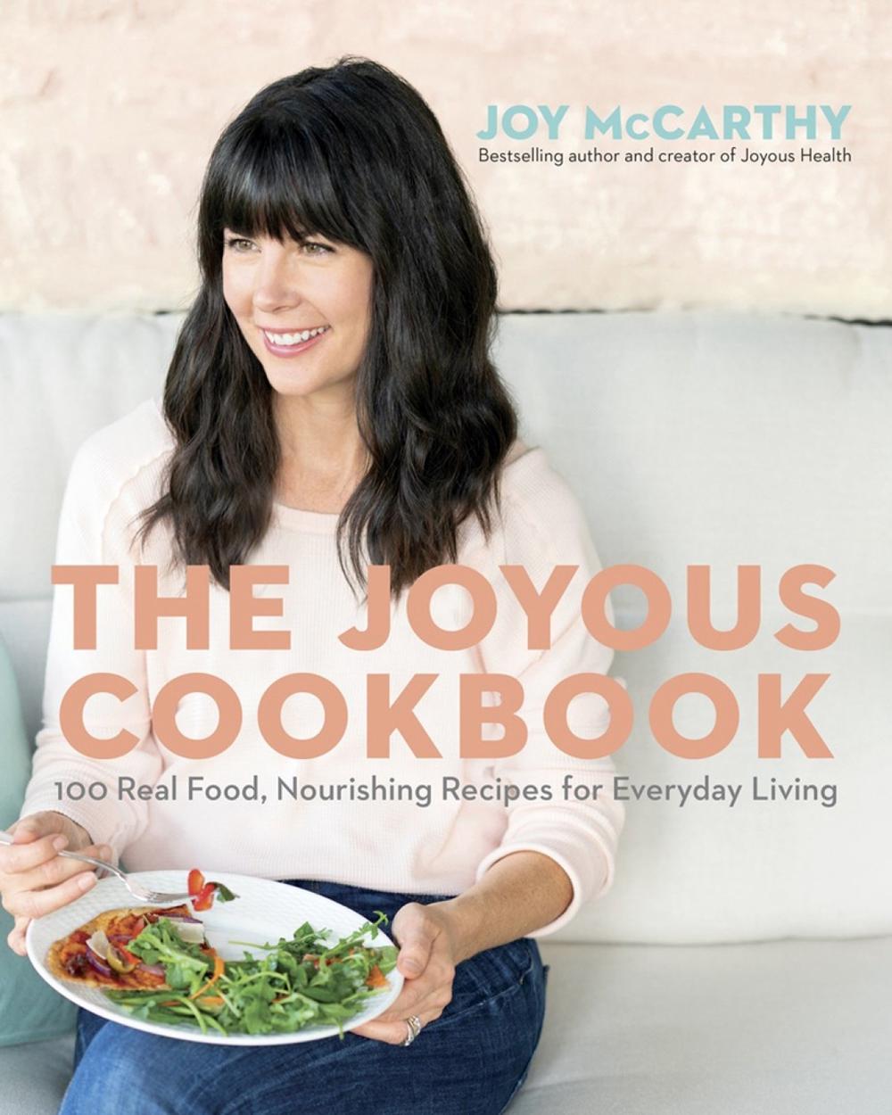 The Joyous Cookbook by Joy McCarthy - ISBN: 9780735234857