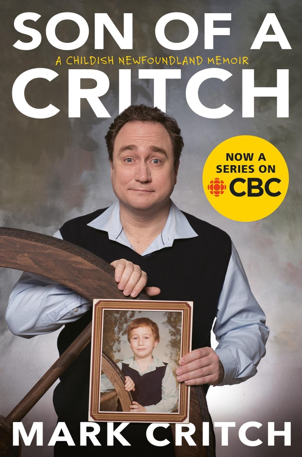 Son of a Critch by Mark Critch - ISBN: 9780735235083