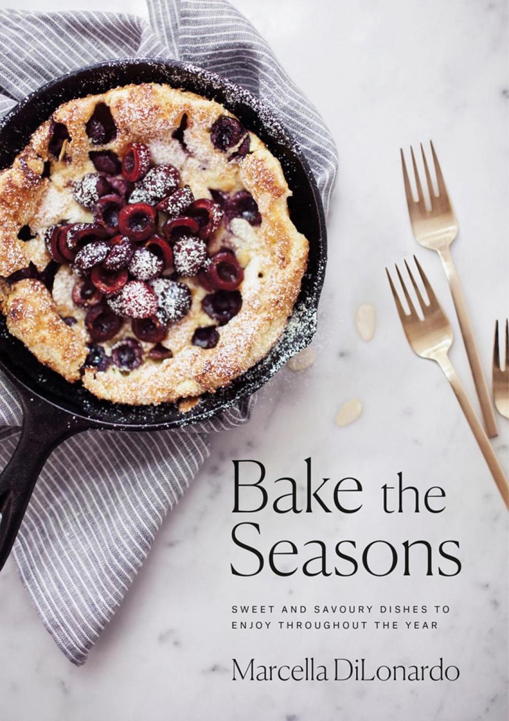Bake the Seasons by Marcella DiLonardo - ISBN: 9780735235199