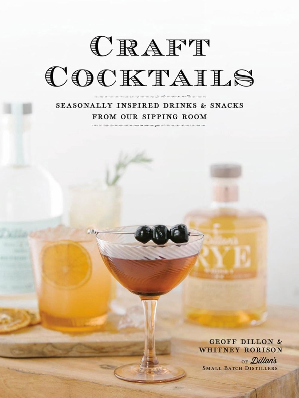 Craft Cocktails by Geoff Dillon - ISBN: 9780735235298