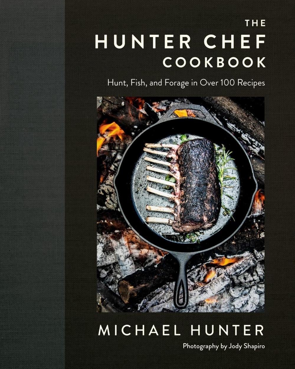 The Hunter Chef Cookbook by Michael Hunter - ISBN: 9780735236943