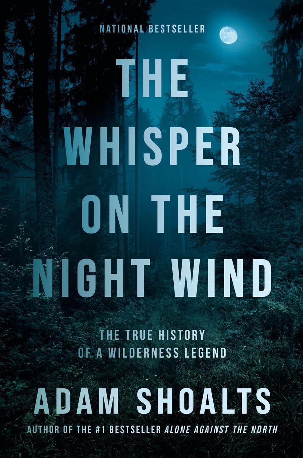 The Whisper on the Night Wind by Adam Shoalts - ISBN: 9780735241060