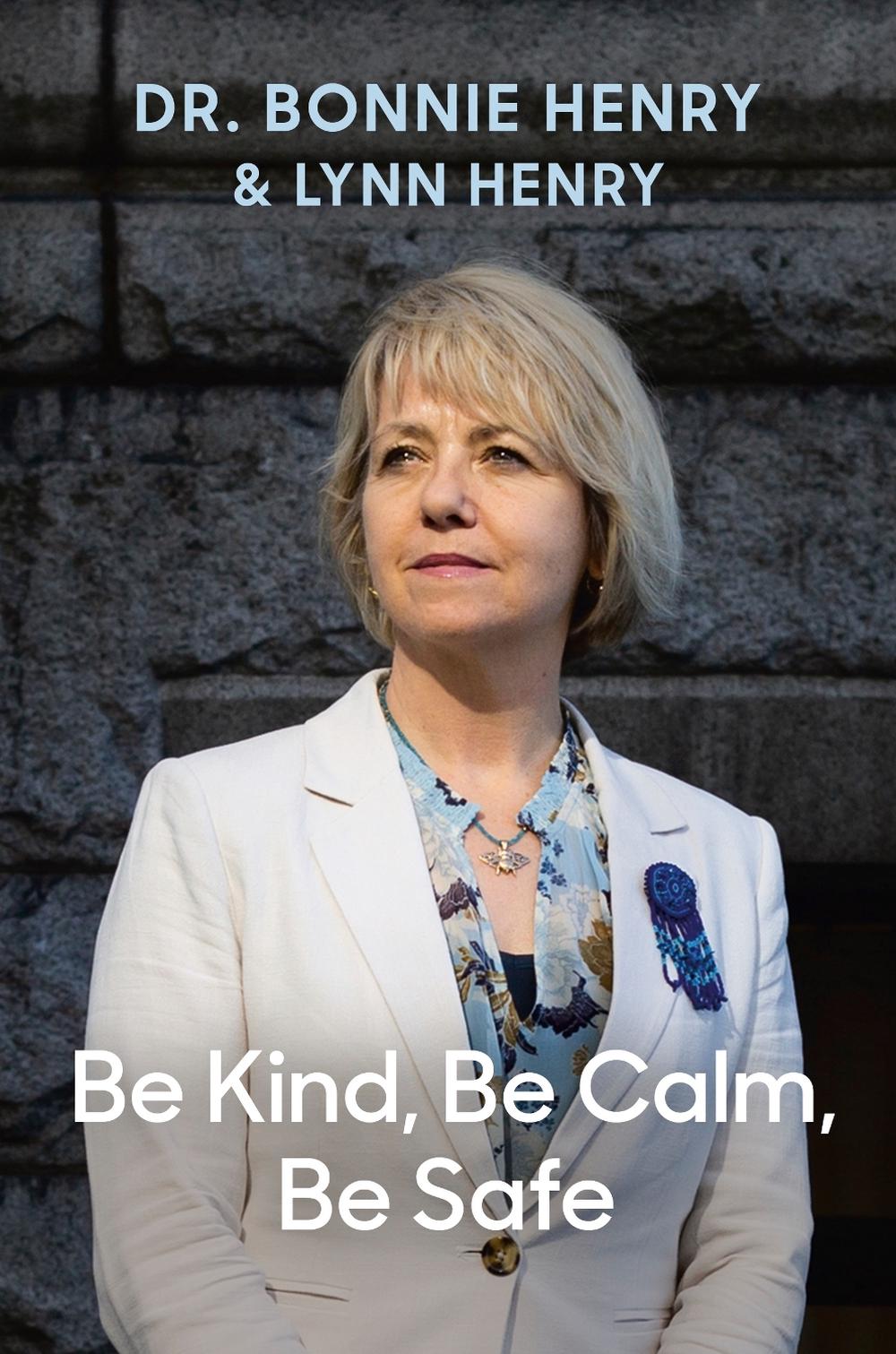 Be Kind, Be Calm, Be Safe by Bonnie Henry - ISBN: 9780735241855
