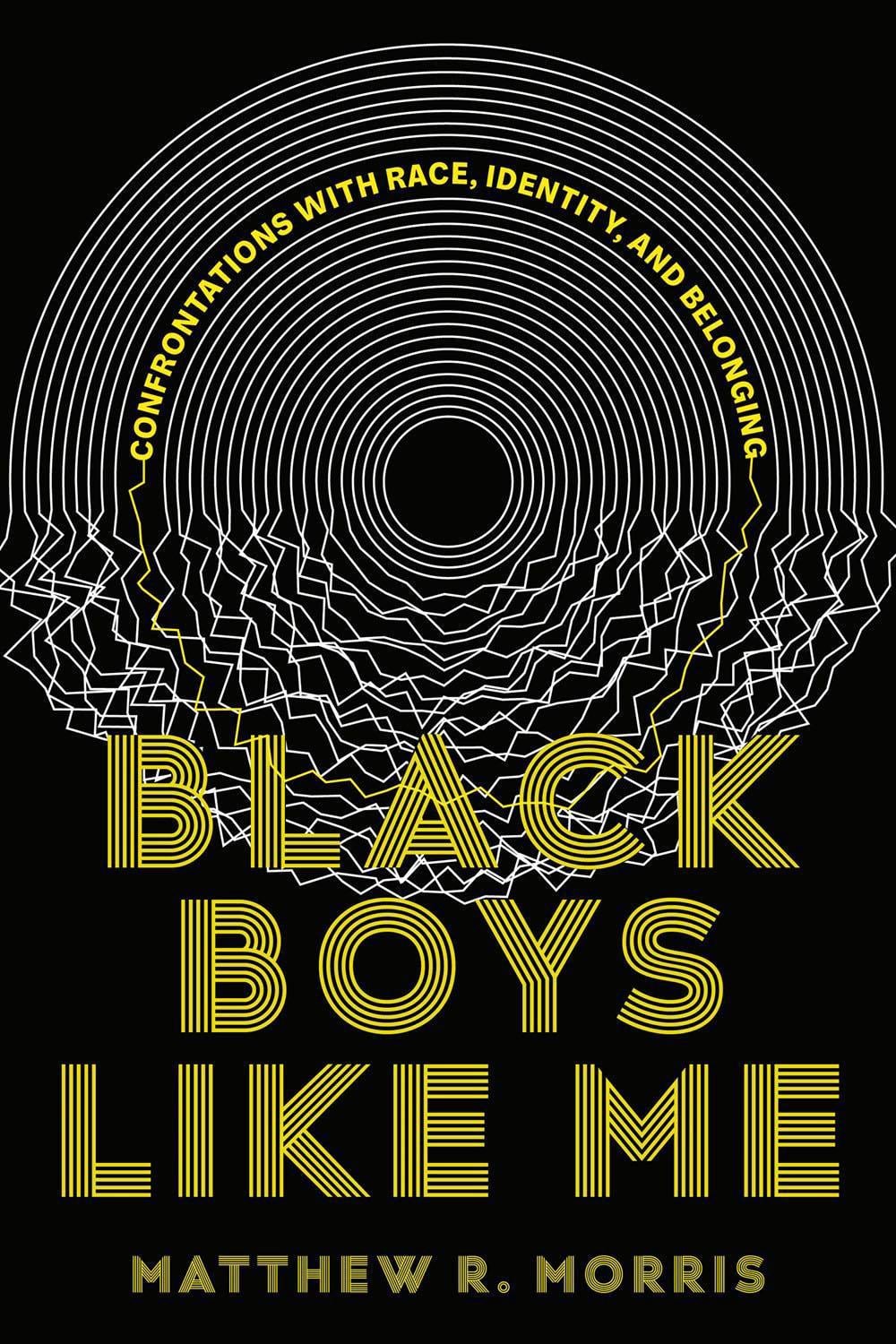 Black Boys Like Me by Matthew R. Morris - ISBN: 9780735244580