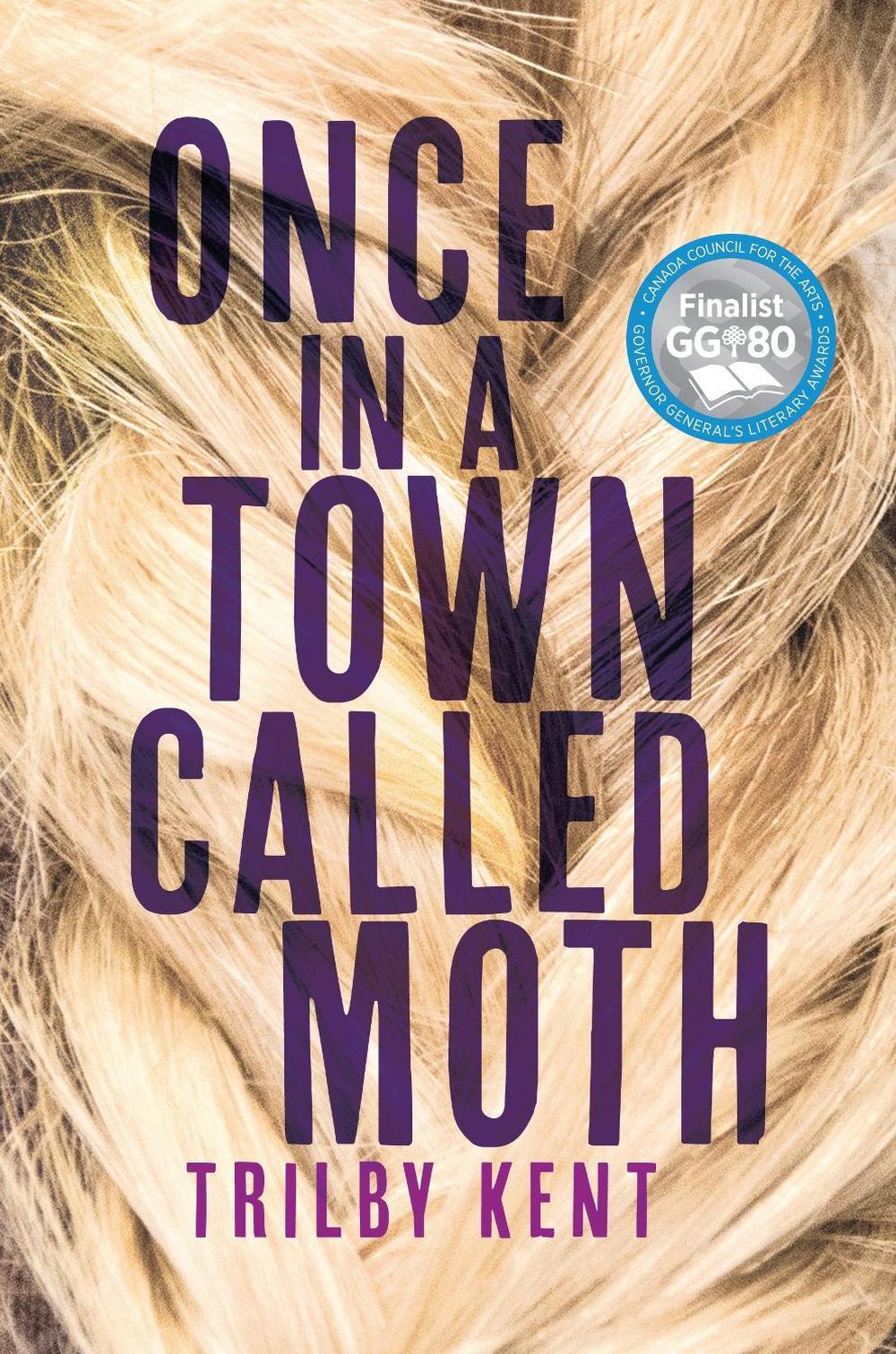 Once, in a Town Called Moth by Trilby Kent - ISBN: 9780735263062