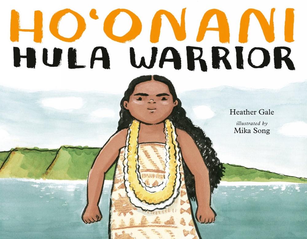 Ho'onani: Hula Warrior by Heather Gale - ISBN: 9780735264496