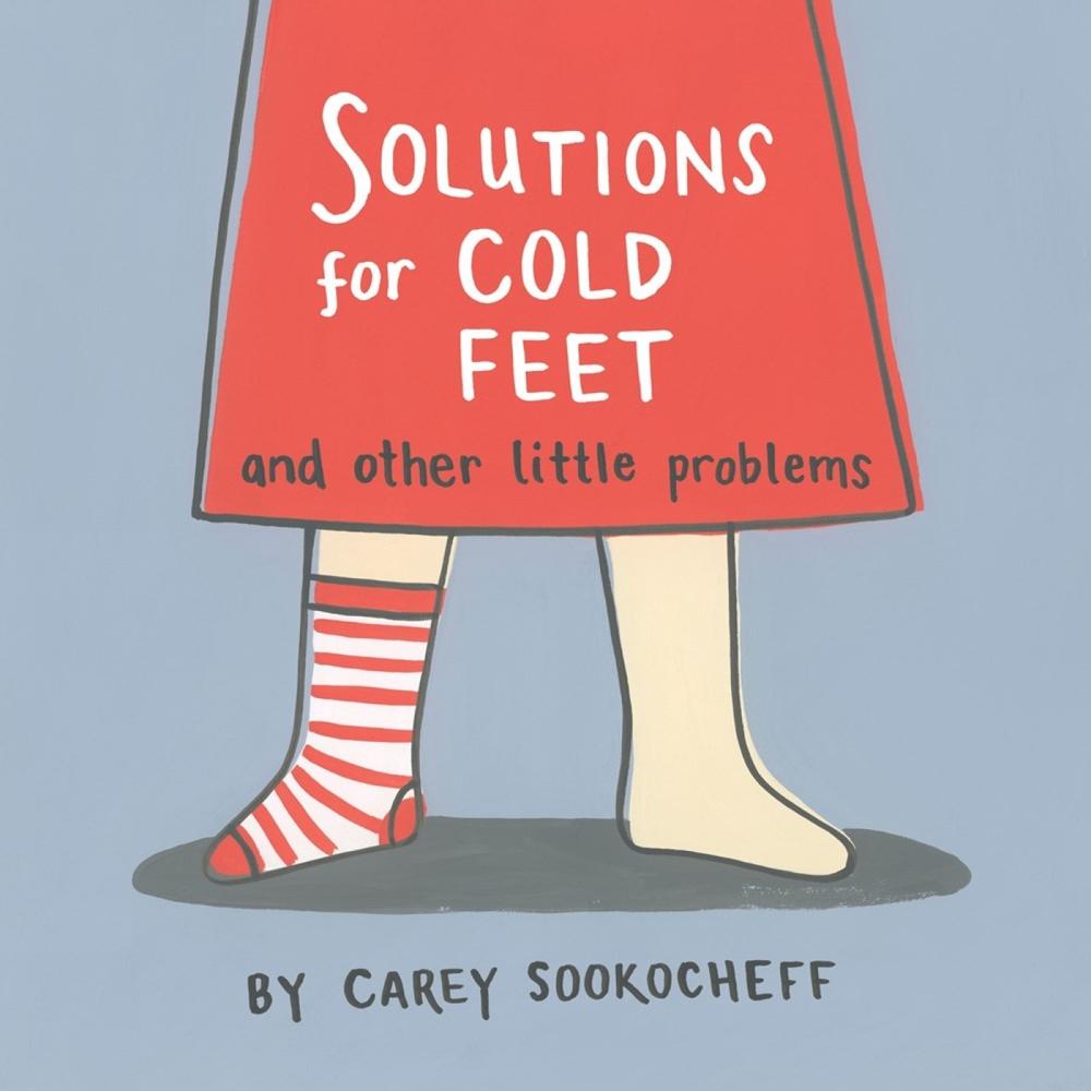 Solutions for Cold Feet and Other Little Problems by Carey Sookocheff - ISBN: 9780735264649