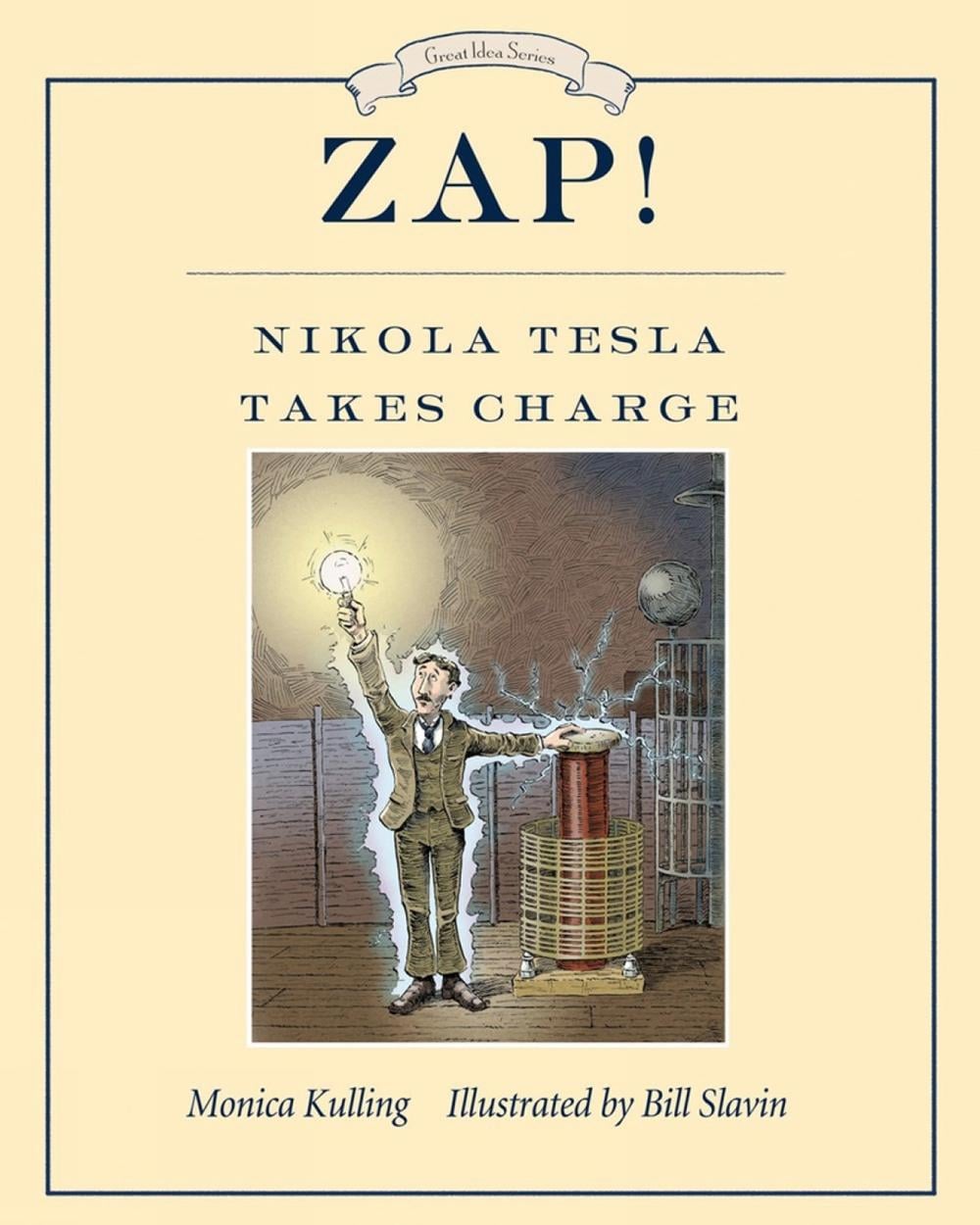 Zap! Nikola Tesla Takes Charge by Monica Kulling - ISBN: 9780735264816